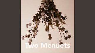 Two Menuets [upl. by Asiar]