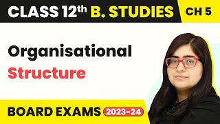 Organisational Structure  Organising  Class 12 Business Studies Chapter 5 [upl. by Tlihcox]